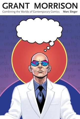 Grant Morrison – Combining the Worlds of Contemporary Comics