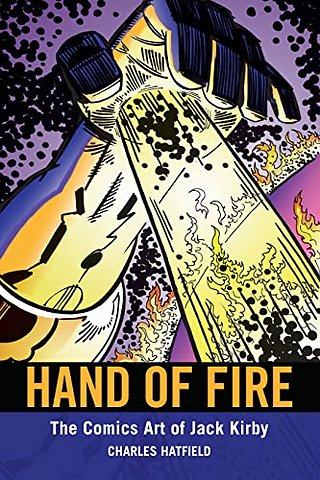 Hand of Fire – The Comics Art of Jack Kirby