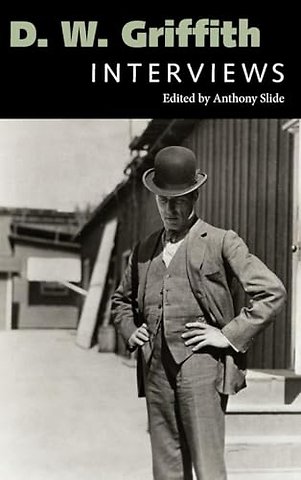 D. W. Griffith – Interviews