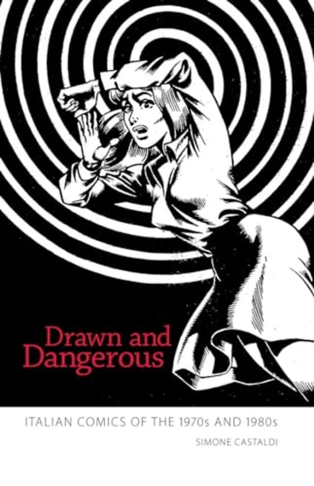 Drawn and Dangerous – Italian Comics of the 1970s and 1980s