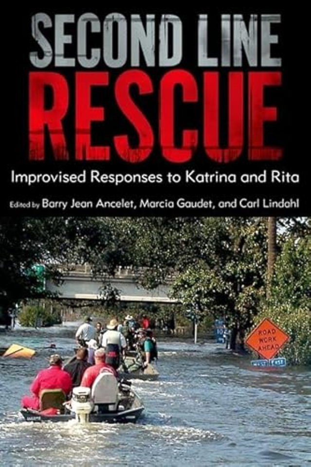 Second Line Rescue – Improvised Responses to Katrina and Rita