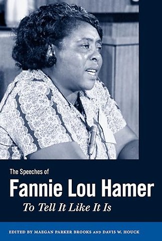 The Speeches of Fannie Lou Hamer – To Tell It Like It Is