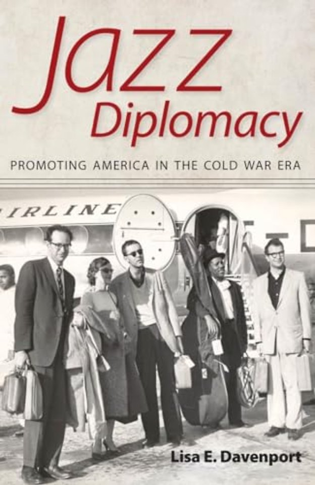 Jazz Diplomacy – Promoting America in the Cold War Era
