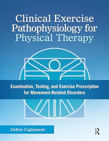Clinical Exercise Pathophysiology for Physical Therapy