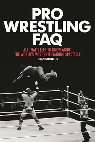 Pro Wrestling FAQ