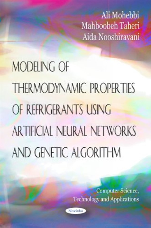 Modeling of Thermodynamic Properties of Refrigerants Using Artifical Neural Networks & Genetic Algorithm