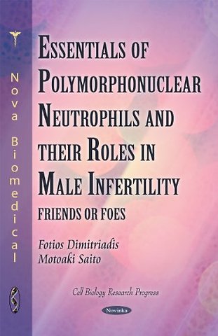 Polymorphonuclear Neutrophils & their Roles in Male Infertility