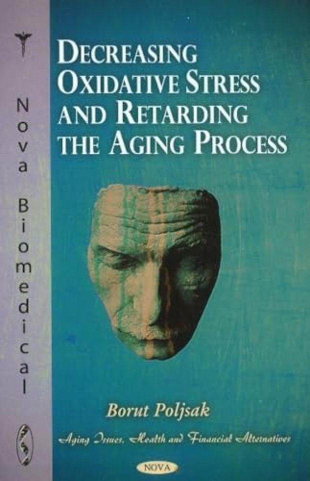 Decreasing Oxidative Stress & Retarding the Aging Process