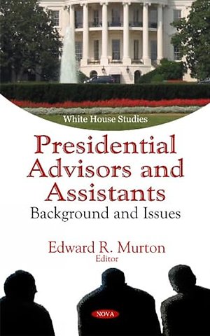 Presidential Advisors & Assistants