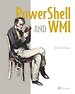 PowerShell and WMI PowerShell and WMI