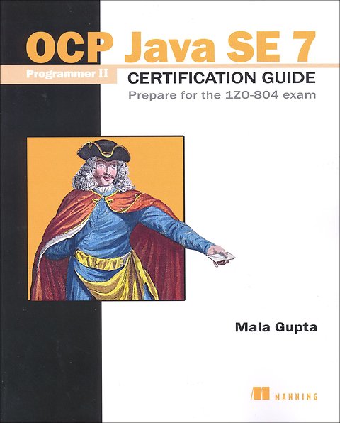 oca java se 7 programmer i certification guide mala gupta