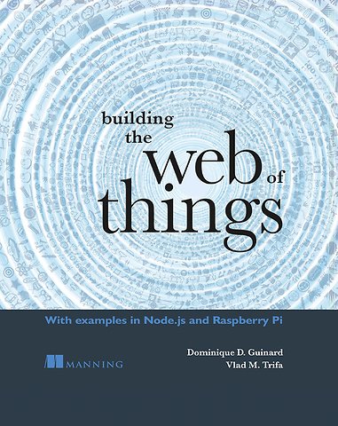 Building the Web of Things