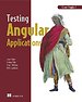 Testing Angular Applications Covers Angular 2