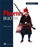 Phoenix in Action Phoenix in Action