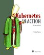 Kubernetes in Action Kubernetes in Action