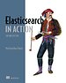 Elasticsearch in Action Elasticsearch in Action