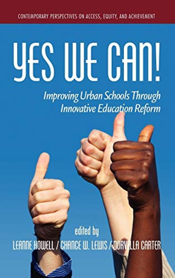 Yes We Can! Improving Urban Schools Through Innovative Education Reform