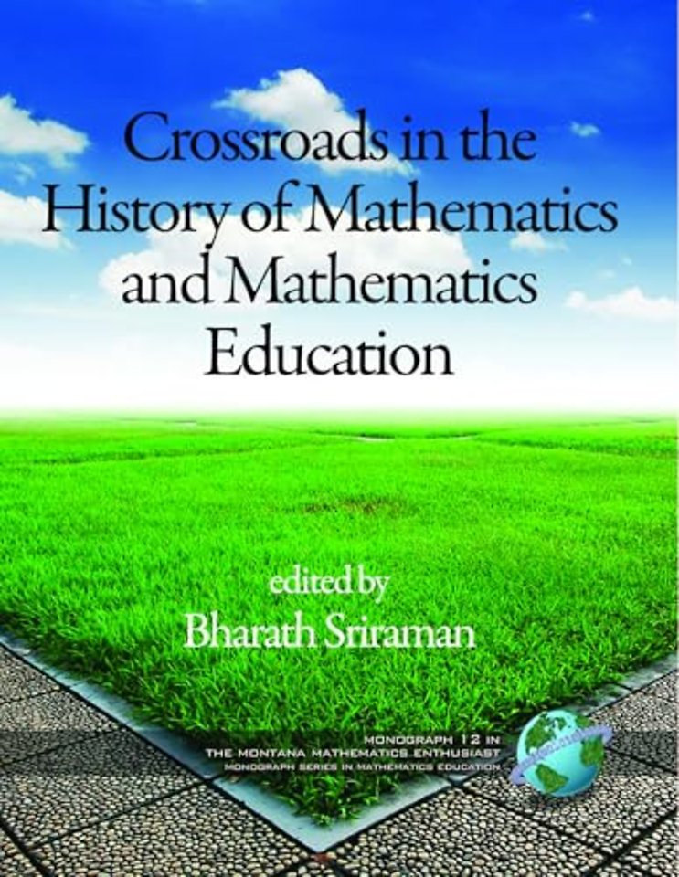 Crossroads in History of Mathematics and Mathematics Education