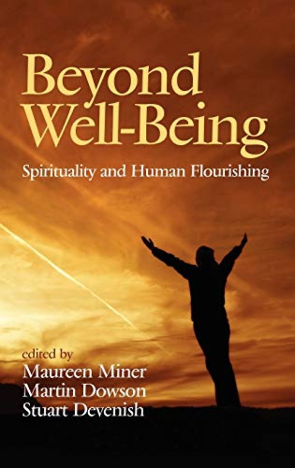 Beyond Well–Being – Spirituality and Human Flourishing
