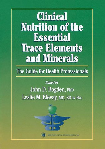 Clinical Nutrition of the Essential Trace Elements and Minerals
