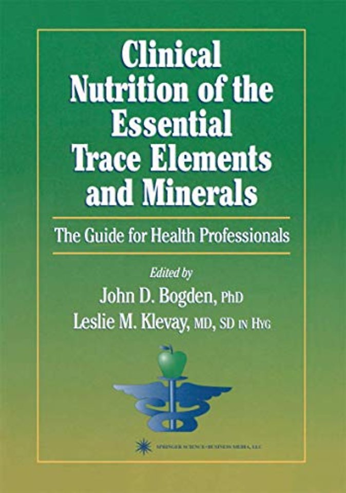 Clinical Nutrition of the Essential Trace Elements and Minerals
