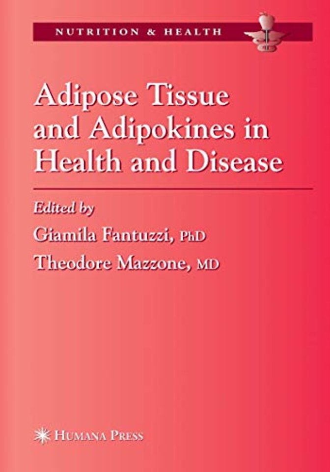Adipose Tissue and Adipokines in Health and Disease