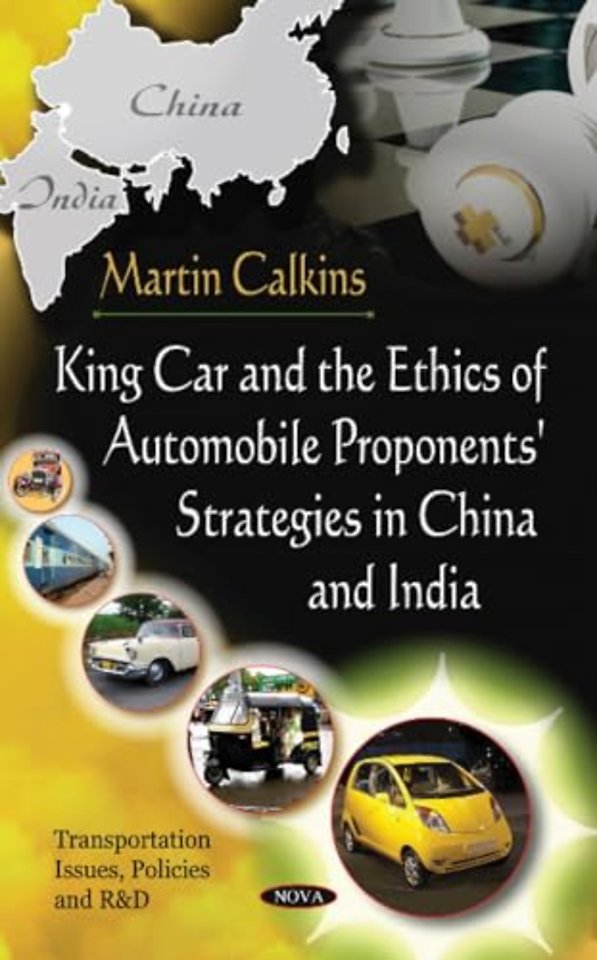 King Car & The Ethics Of Automobile Proponents' Strategies In China & India