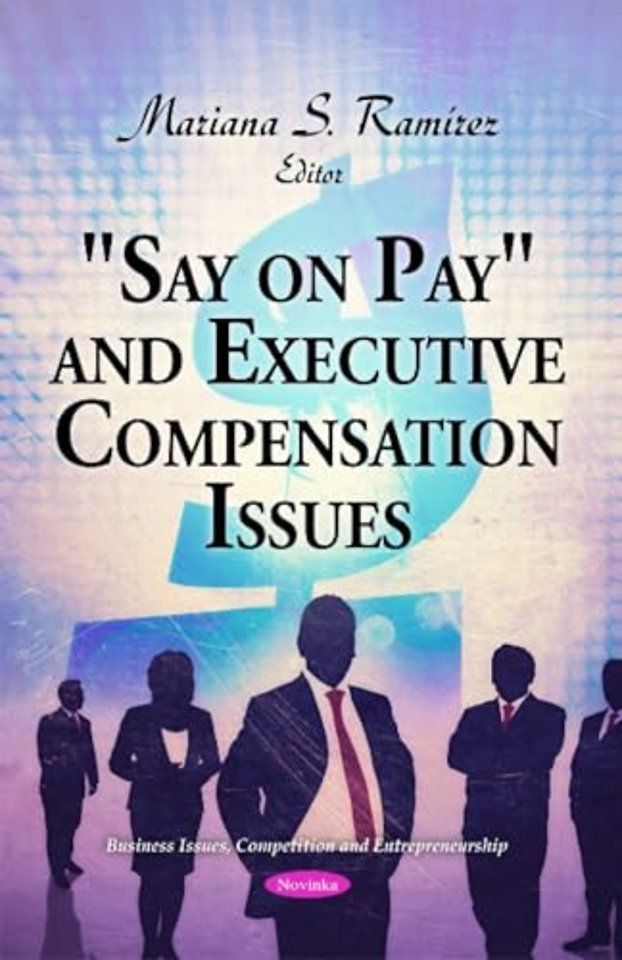 "Say on Pay" and Executive Compensation Issues