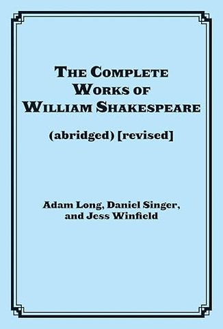 The Complete Works of William Shakespeare (abridged)