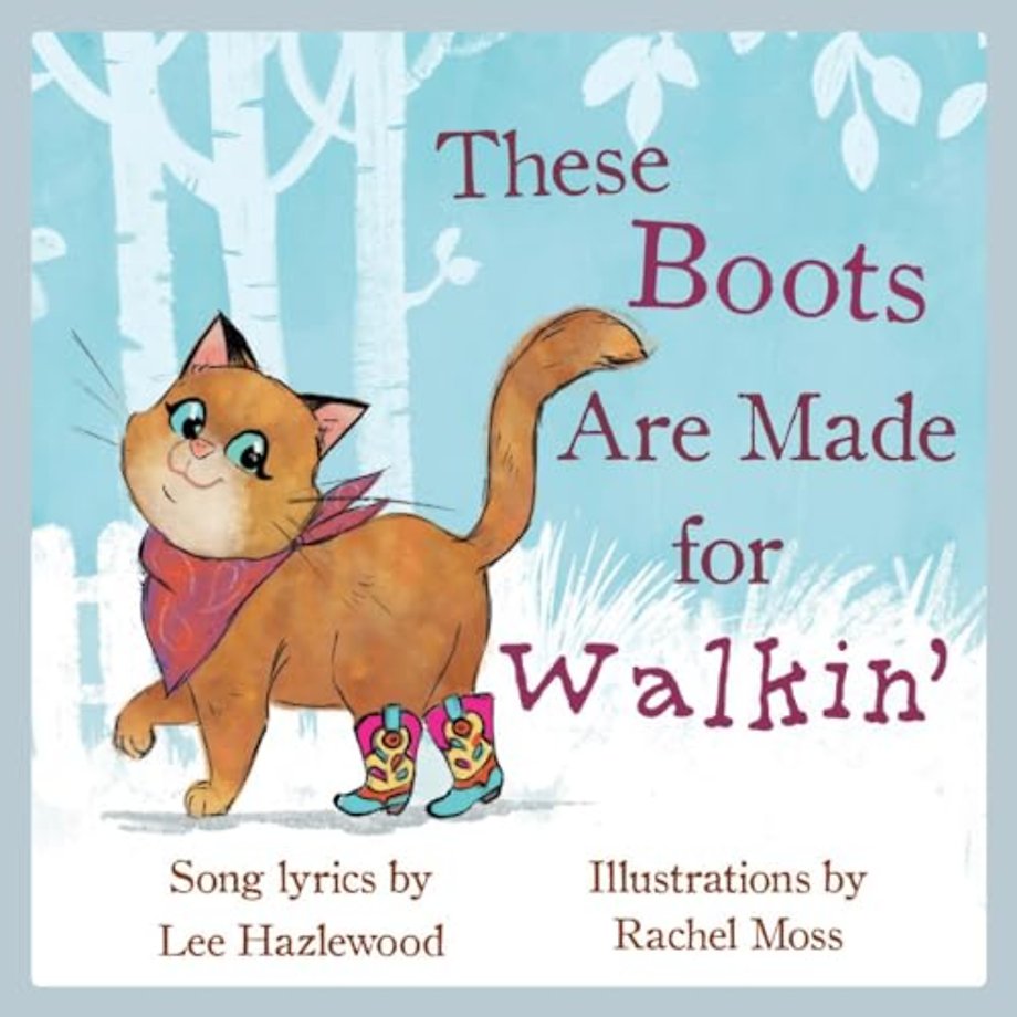 These Boots Are Made For Walkin'