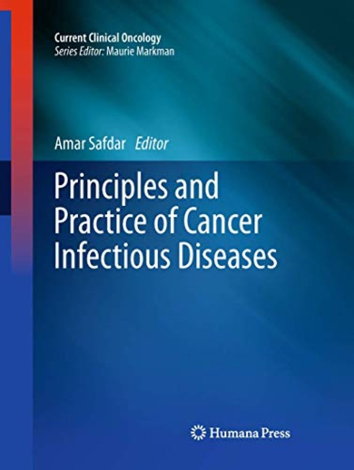 Principles and Practice of Cancer Infectious Diseases