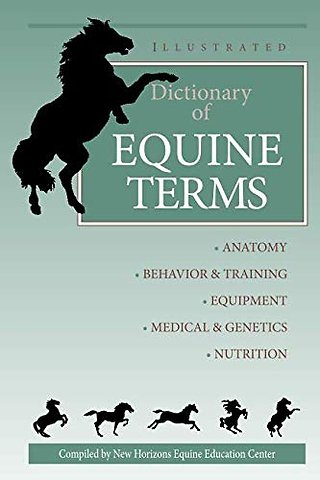 Illustrated Dictionary of Equine Terms