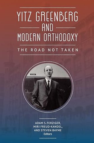 Yitz Greenberg and Modern Orthodoxy