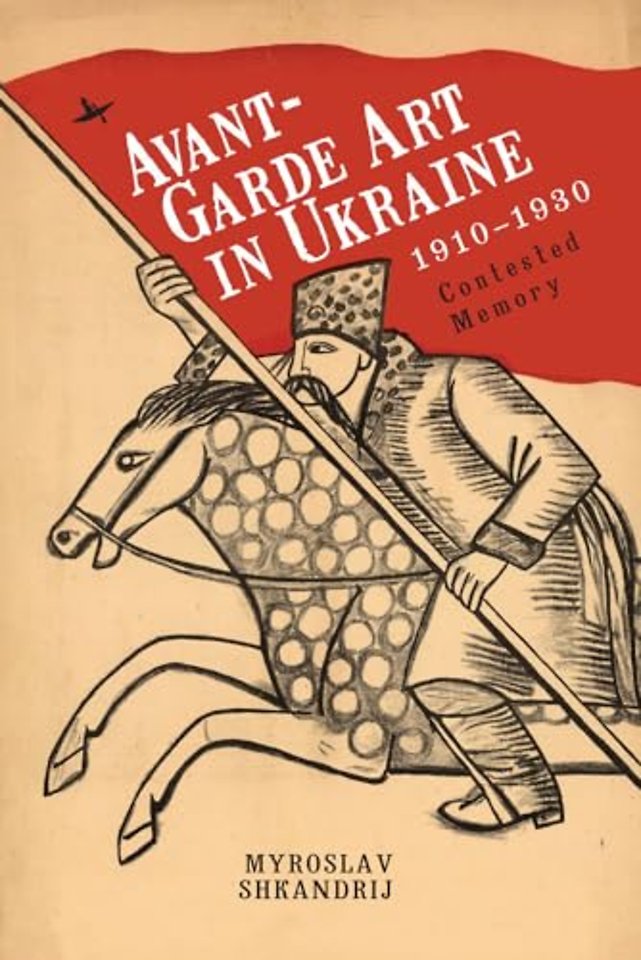 Avant-Garde Art in Ukraine, 19101930