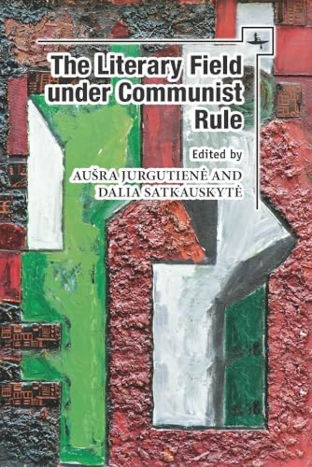 The Literary Field under Communist Rule