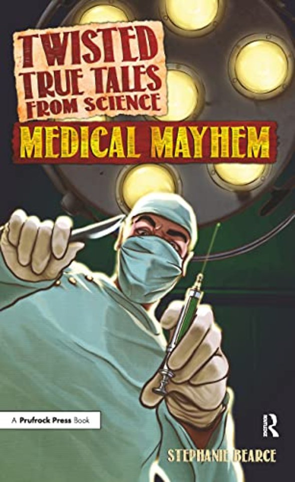 Twisted True Tales From Science