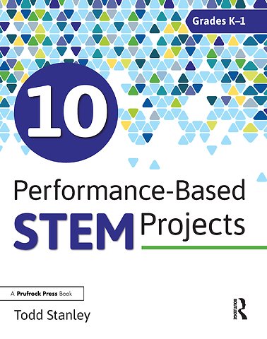 10 Performance-Based STEM Projects Grades K-1