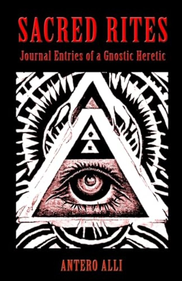 Sacred Rites: Journal Entries of a Gnostic Heretic