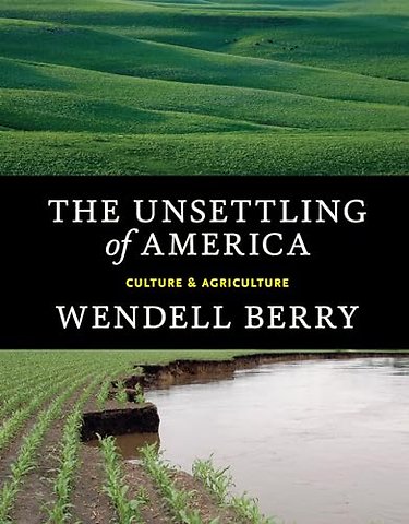 The Unsettling of America