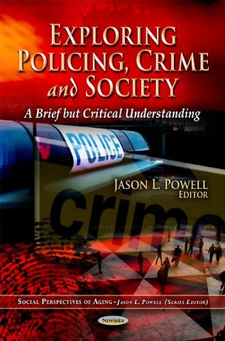Exploring Policing, Crime & Society