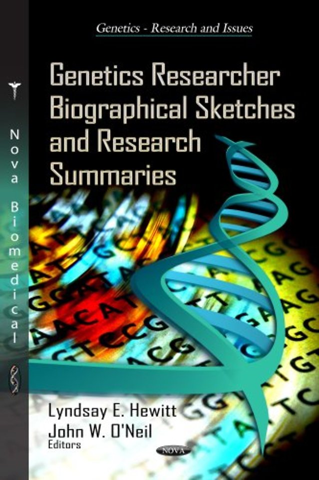 Genetics Researcher Biographical Sketches & Research Summaries