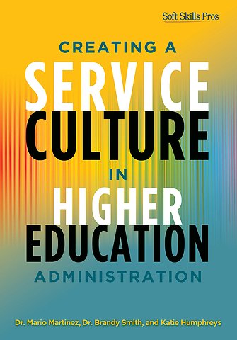Creating a Service Culture in Higher Education Administration