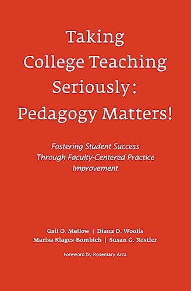 Taking College Teaching Seriously - Pedagogy Matters!