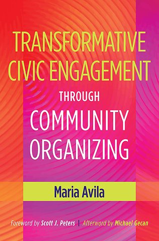 Transformative Civic Engagement Through Community Organizing