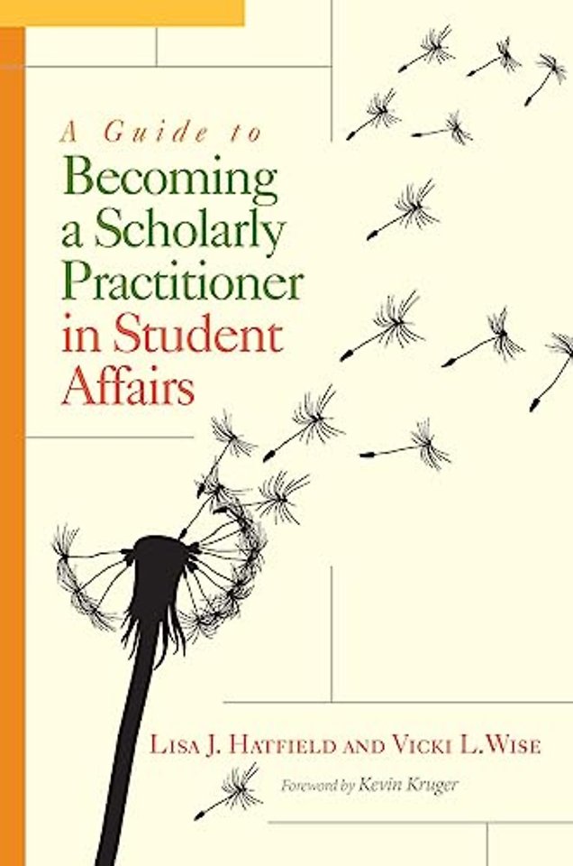 Guide to Becoming a Scholarly Practitioner in Student Affairs