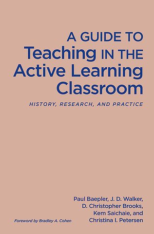 Guide to Teaching in the Active Learning Classroom