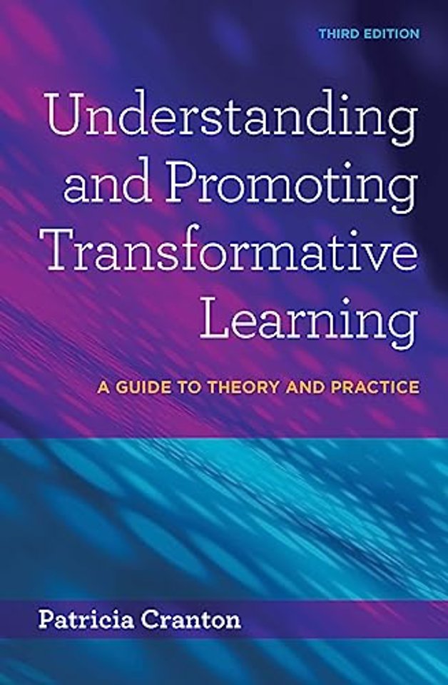Understanding and Promoting Transformative Learning
