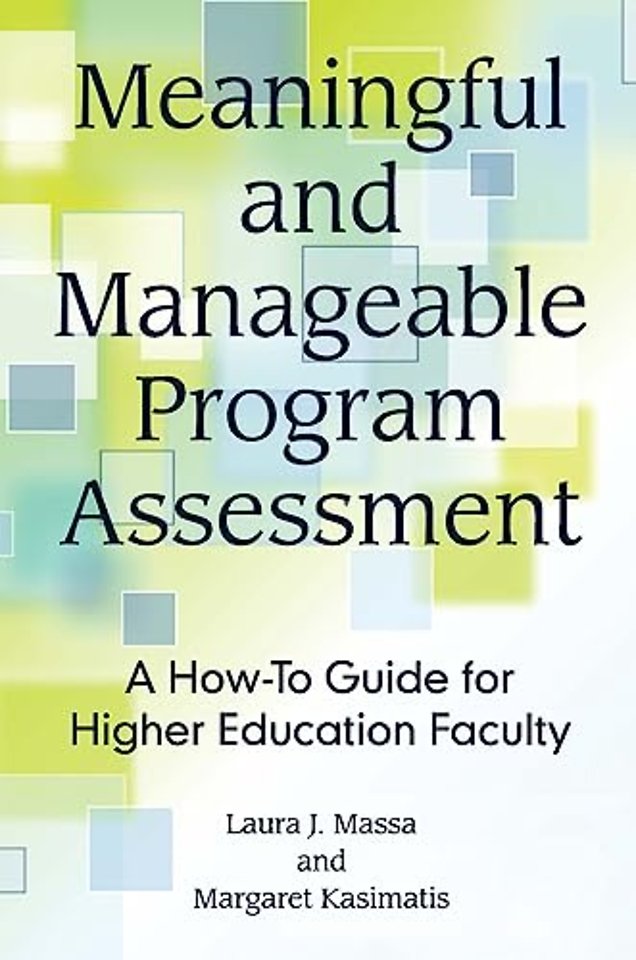 Meaningful and Manageable Program Assessment