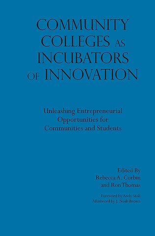 Community Colleges as Incubators of Innovation