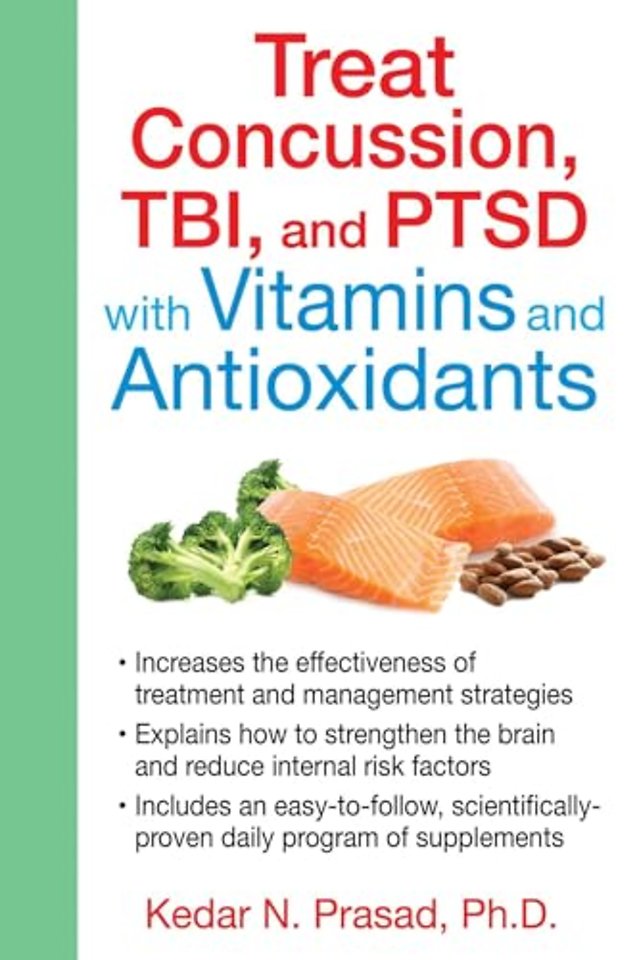 Treat Concussion, TBI, and PTSD with Vitamins and Antioxidants